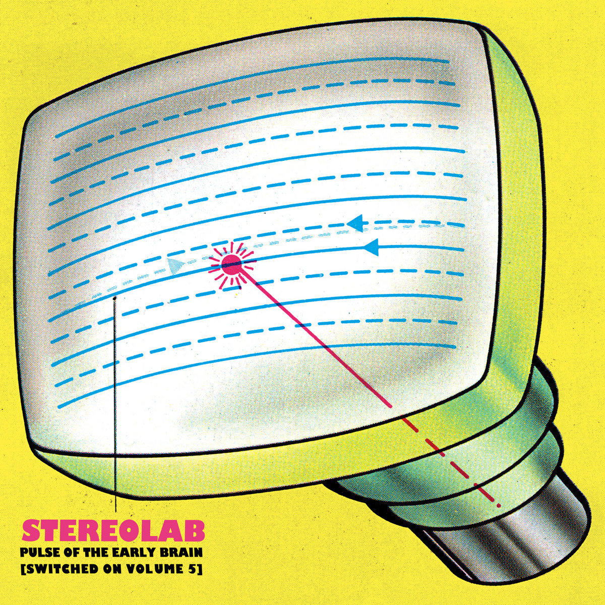 Stereolab - Pulse of the Early Brain [Switched On Vol 5]
