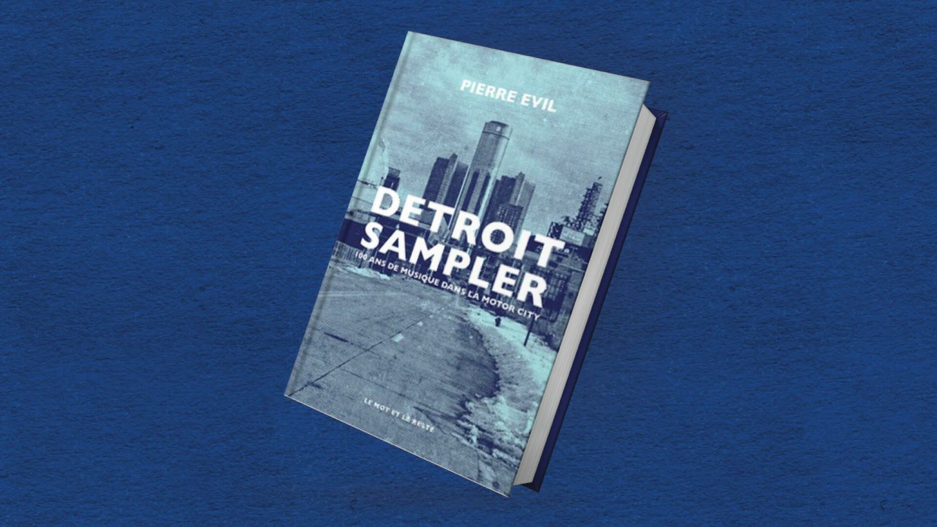 Pierre Evil - Detroit Sampler