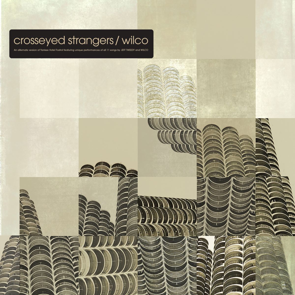 Wilco - Crosseyed Strangers: An Alternative Yankee Hotel Foxtrot