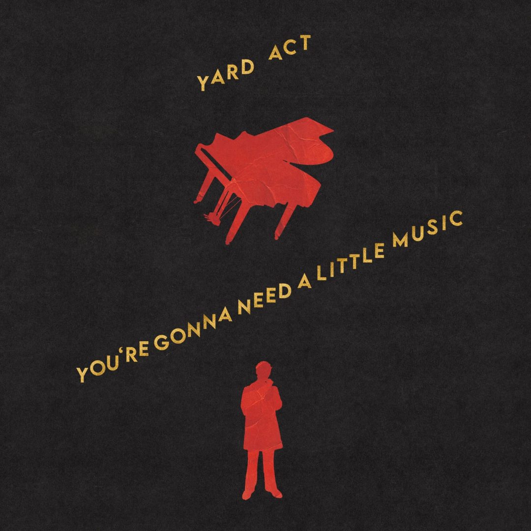 Yard Act, « You’re Gonna Need A Little Music » pour la fin du monde